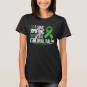 Cerebral Palsy Awareness I Love Someone with Cereb Tシャツ (正面)