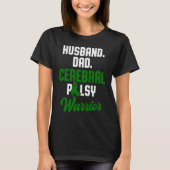 Cerebral Palsy CP Awareness Husband Warrior Surviv Tシャツ (正面)