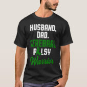 Cerebral Palsy CP Awareness Husband Warrior Surviv Tシャツ (正面)