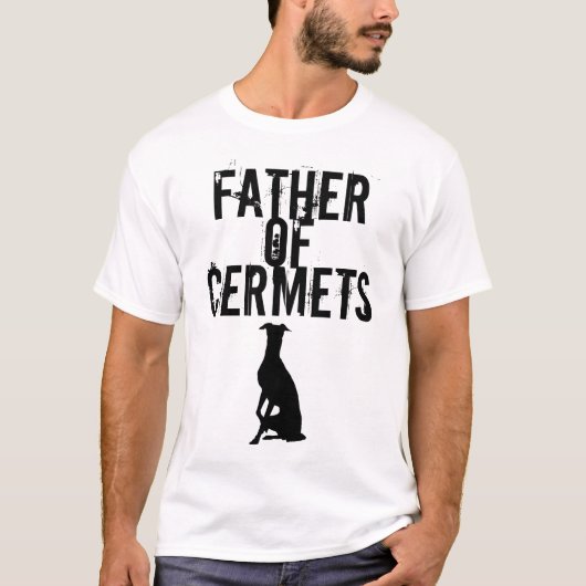 Cermetsの父(Iggys / Greyhoundsイタリアン) Tシャツ (正面)