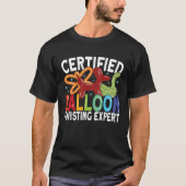 Certified Balloon Twisting Expert  Balloon Animal  Tシャツ (正面)