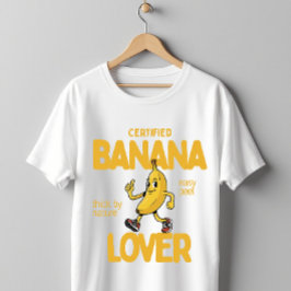 Certified Banana Lover Funny Fruit Pun Humor Tシャツ
