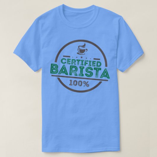 Certified Barista 100コーヒーおもしろい愛好家ギフト Tシャツ (デザイン正面)