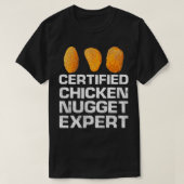 Certified Chicken Nugget Epert Funny Chicken Nugge Tシャツ (デザイン正面)