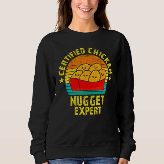 Certified Chicken Nuggets Expert Fried Food スウェットシャツ (正面)