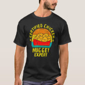 Certified Chicken Nuggets Expert Fried Food Tシャツ (正面)