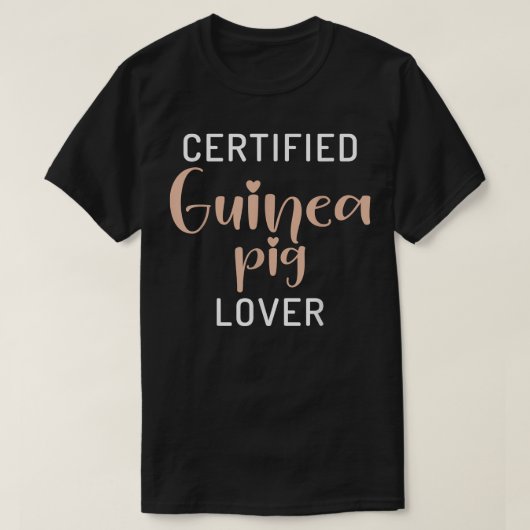 Certified Cute Guinea Pig Lover  Tシャツ (デザイン正面)