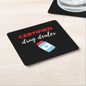 Certified Drug Dealer スクエアペーパーコースター (アングル)