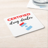 Certified Drug Dealer 2 スクエアペーパーコースター (アングル)
