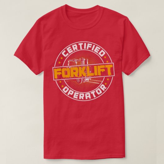 Certified Forklift Operator Funny Fork Lift Driver Tシャツ (デザイン正面)