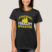 Certified Forklift Operator Tシャツ (正面)
