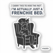 Certified Frenchie Bed Funny French Bulldog Design シール (正面)