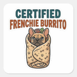 Certified Frenchie Burrito Sticker スクエアシール