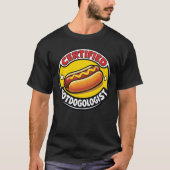 Certified Hotdogologist Funny Food Lover Tシャツ (正面)