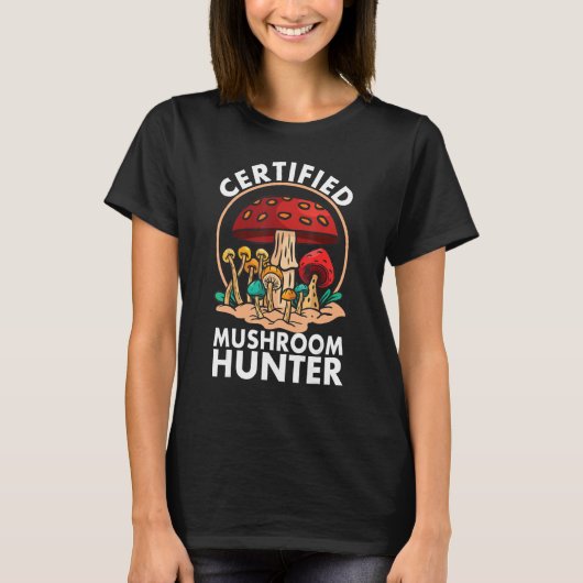 Certified Mushroom Hunter Mushroom Hunting Tシャツ (正面)