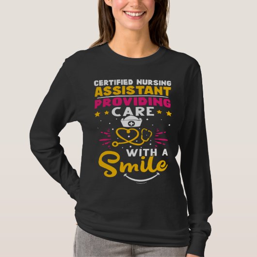 Certified Nursing Assistant Providing Care with a  Tシャツ (正面)