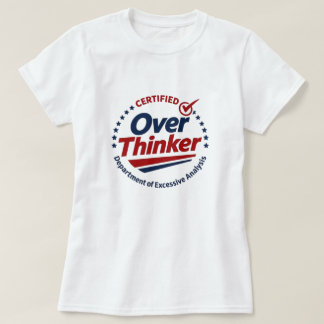 Certified Over Thinker T-Shirt Tシャツ