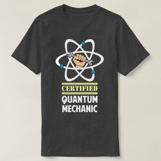 Certified Quantum Mechanic 1  Tシャツ (デザイン正面)