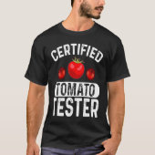 Certified Tomato Tester I Tomato Tシャツ (正面)