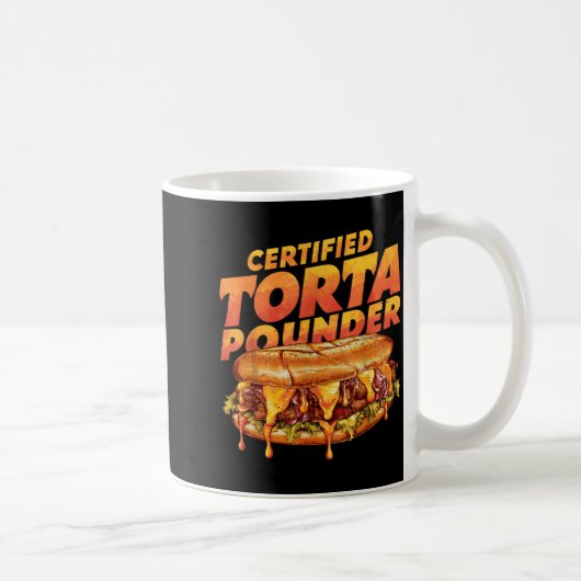 Certified Torta Under Funny Mexican Food Lover  コーヒーマグカップ (右)