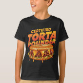 Certified Torta Under Funny Mexican Food Lover  Tシャツ (正面)