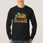 Certified Train Conductor Transport Railway Tシャツ (正面)