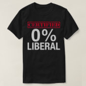 Certified Zero Percent Liberal, 0 Liberal Pullover Tシャツ (デザイン正面)