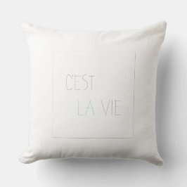 C'est La Vie – それは人生だ クッション