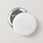 C'est La Vie – それは人生だ 缶バッジ (正面&裏面)