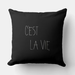 C'est La Vie - That is Life - Black フランスの クッション