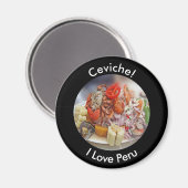 Ceviche – ペルーとペルー料理が大好き マグネット (正面/裏面)
