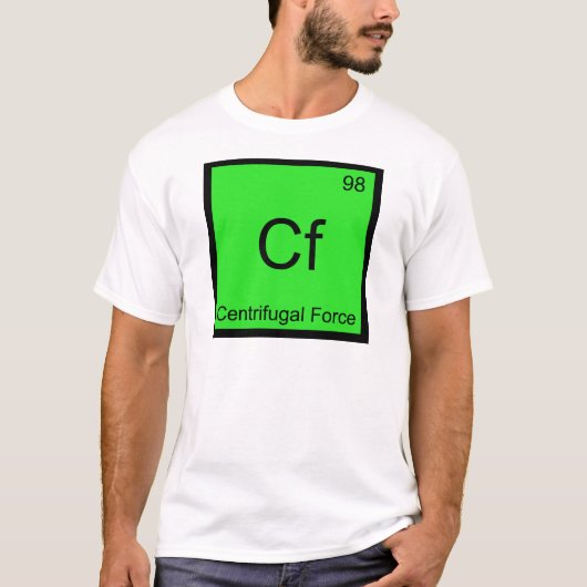 Cf – 遠心力化学要素シンボルT Tシャツ (正面)
