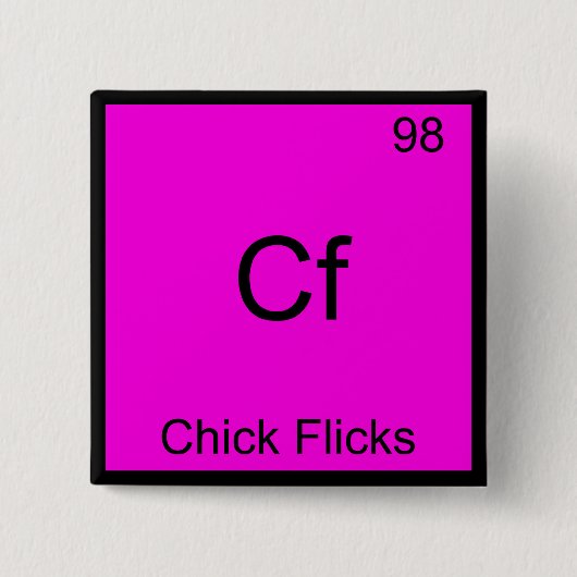 Cf - Chick Flicks化学素おもしろい子シンボル 缶バッジ (正面)