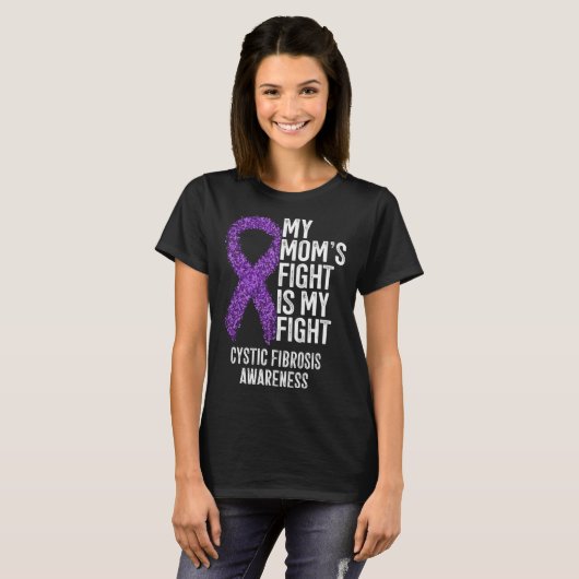 CF My Mom's Fight Is My Fight Cystic Fibrosis Awar Tシャツ (正面フル)