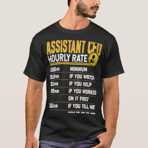 CFOの時給のチーフ・ファイナンシャル・オフィスのアシスタント Tシャツ