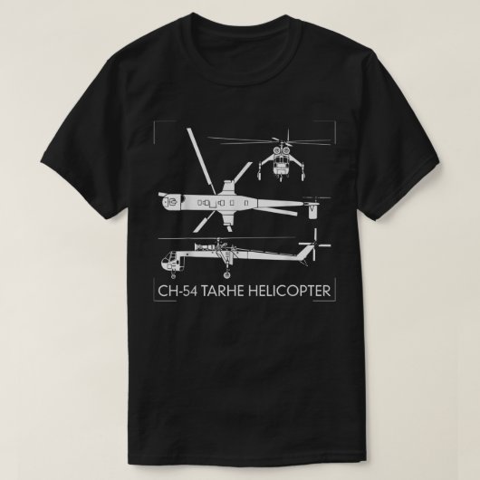 CH-54 Tarhe Helicopter Gift S-64 Skycrane Tシャツ (デザイン正面)