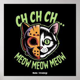 Ch Ch Ch Meow Meow Meow Funny Meme Halloween Cat  ポスター