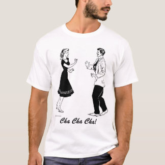 Cha Cha Cha Tシャツ