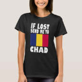 Chad Flag Design If lost send me to Chad Tシャツ (正面)