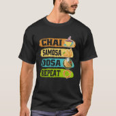 Chai Samosa Dosa Repeat  Tea  Costume Tea Tシャツ (正面)