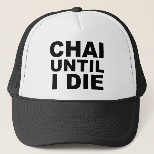CHAI UNTIL I DIE ティーシャツ 帽子 マウスパッド (正面)