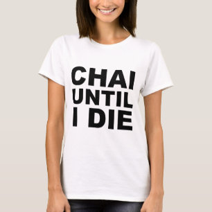CHAI UNTIL I DIE ティーシャツ 帽子 マウスパッド Tシャツ