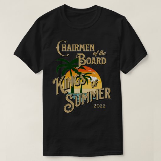 CHAIRMEN OF THE BOARD KINGS OF SUMMER OFFICIAL APP Tシャツ (デザイン正面)