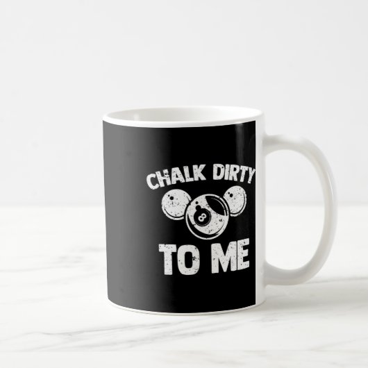 Chalk Dirty To Me - Pool Player PoolテーおもしろいブルB コーヒーマグカップ (右)