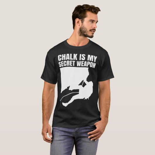 Chalk Is My Secret Weapon Climber Sport Climbing B Tシャツ (正面フル)