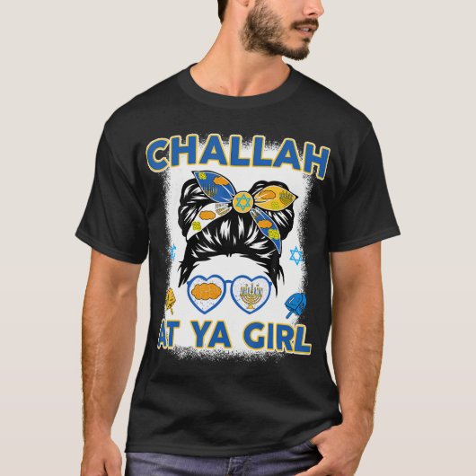 Challah At Ya Girl Funny Chanukah Jewish Gift Hanu Tシャツ (正面)