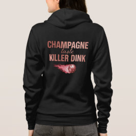 Champagne Taste Killer Dink - Rose Gold Pickleball パーカ