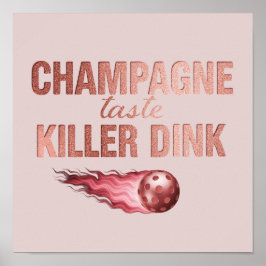 Champagne Taste Killer Dink - Rose Gold Pickleball ポスター