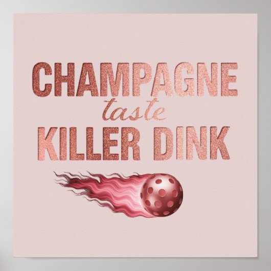 Champagne Taste Killer Dink - Rose Gold Pickleball ポスター (正面)