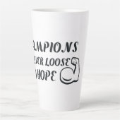  Champions Never Loose Hope カフェラテマグ (正面)